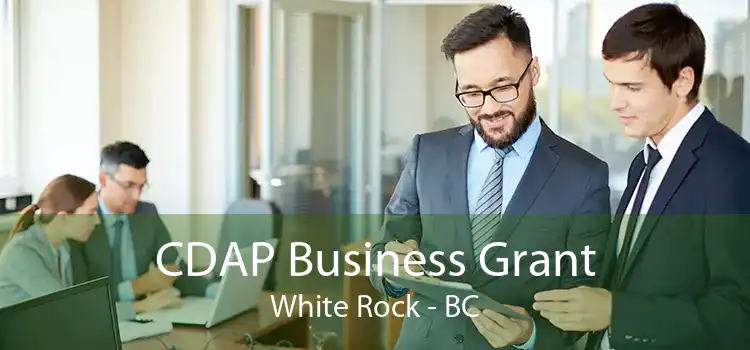 CDAP Business Grant White Rock - BC