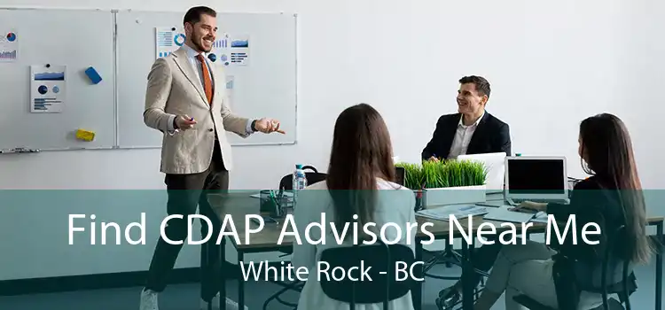 Find CDAP Advisors Near Me White Rock - BC